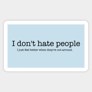 I don't hate people 2.0 Magnet